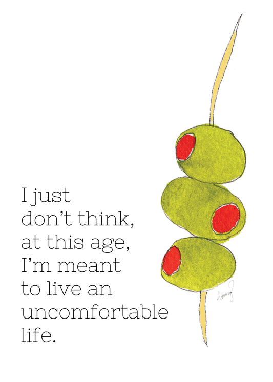 Not Meant For An Uncomfortable Life Art Print